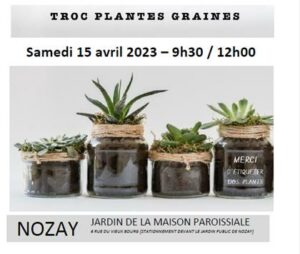 Troc Plantes et Graines @ MAISON PAROISSIALE DE NOZAY